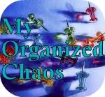 My Organized Chaos